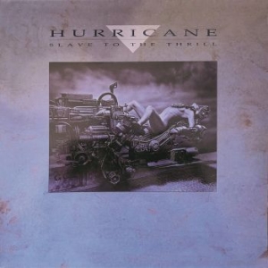 Hurricane - Slave To The Thrill ryhmässä CD @ Bengans Skivbutik AB (4154432)