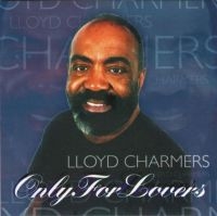 CHARMERS LLOYD - ONLY FOR LOVERS ryhmässä CD @ Bengans Skivbutik AB (4154443)