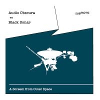 Audio Obscura Vs Black Sonar - A Scream From Outer Space ryhmässä CD @ Bengans Skivbutik AB (4154454)