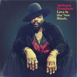 Anthony Hamilton - Love Is The New Black ryhmässä VINYYLI @ Bengans Skivbutik AB (4154501)