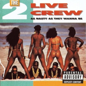 2 LIVE CREW - As Nasty As They Want to Be ryhmässä VINYYLI @ Bengans Skivbutik AB (4154761)