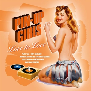 Various - Pin-Up Girls - Love To Love ryhmässä ME SUOSITTELEMME / Record Store Day / RSD 2022 - Part 2 @ Bengans Skivbutik AB (4155564)