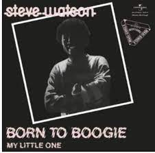 Watson Steve - Born To Boogie/My Little One ryhmässä ME SUOSITTELEMME / Record Store Day / RSD2022 @ Bengans Skivbutik AB (4155565)