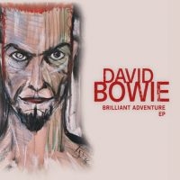 Bowie David - Brilliant Adventure E.P. (Rsd 2022) ryhmässä ME SUOSITTELEMME / Record Store Day / RSD2022 @ Bengans Skivbutik AB (4155785)