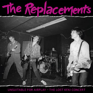 The Replacements - Unsuitable For Airplay -Rsd22 ryhmässä ME SUOSITTELEMME / Record Store Day / RSD2022 @ Bengans Skivbutik AB (4155829)