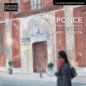 Ponce Manuel Maria - Complete Piano Works, Vol. 3 ryhmässä ME SUOSITTELEMME / Joululahjavinkki: CD @ Bengans Skivbutik AB (4155923)