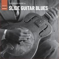 Blandade Artister - Rough Guide To Slide Guitar Blues ryhmässä CD @ Bengans Skivbutik AB (4156321)