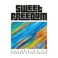 Sweet Freedom - According To Jörgen Schelander ryhmässä CD @ Bengans Skivbutik AB (4156337)