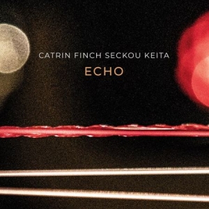 Solo Cisoko Catrin Finch Seckou K - Cisoko, Finch & Keita: Echo ryhmässä CD @ Bengans Skivbutik AB (4156382)