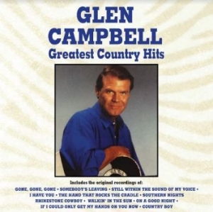 Glen Campbell - Greatest Country Hits ryhmässä VINYYLI @ Bengans Skivbutik AB (4156548)