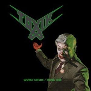 Toxik - World Circus / Think This (2 Cd Dig ryhmässä CD @ Bengans Skivbutik AB (4156786)