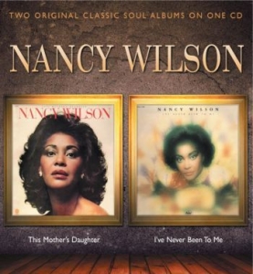 Nancy Wilson - This Mother's Daughter/I've Never B ryhmässä CD @ Bengans Skivbutik AB (4156788)