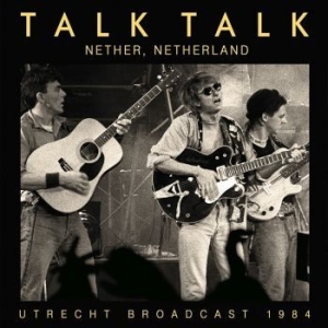 Talk Talk - Nether Netherland (Live Broadcast 1 ryhmässä Minishops / Talk Talk @ Bengans Skivbutik AB (4156853)