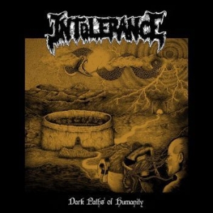 Intolerance - Dark Paths Of Humanity ryhmässä CD @ Bengans Skivbutik AB (4156860)