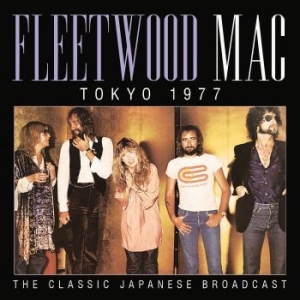 Fleetwood Mac - Tokyo (Live Broadcast 1977) ryhmässä Minishops / Fleetwood Mac @ Bengans Skivbutik AB (4156922)