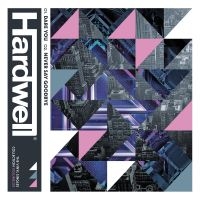 Hardwell - Vol 3 - Dare You / Never Say Goodby ryhmässä VINYYLI @ Bengans Skivbutik AB (4157711)