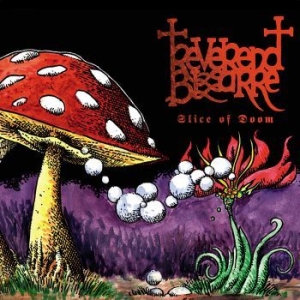 Reverend Bizarre - Slice Of Doom ryhmässä CD @ Bengans Skivbutik AB (4157758)