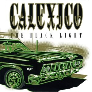 Calexico - The Black Light ryhmässä VINYYLI @ Bengans Skivbutik AB (4158106)