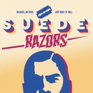 Suede Razors - No Mess No Fuss Just Rock N Roll (B ryhmässä VINYYLI @ Bengans Skivbutik AB (4158113)