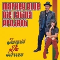 Markey Blue Ric Latina Project - Jumpin' The Broom ryhmässä CD @ Bengans Skivbutik AB (4158749)