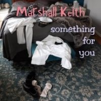 Keith Marshall - Something For You ryhmässä CD @ Bengans Skivbutik AB (4158788)