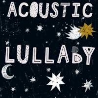 Acoustic Lullaby - Film ryhmässä CD @ Bengans Skivbutik AB (4158789)