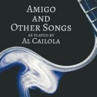 Caiola Al - Amigo And Other Songs ryhmässä CD @ Bengans Skivbutik AB (4158796)