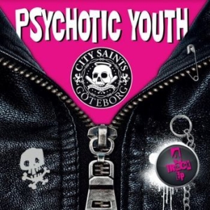 Psychotic Youth / City Saints - Punk ryhmässä VINYYLI @ Bengans Skivbutik AB (4160606)