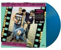 Peter & The Test Tube Babies - Pissed And Proud (Blue) ryhmässä VINYYLI @ Bengans Skivbutik AB (4160685)