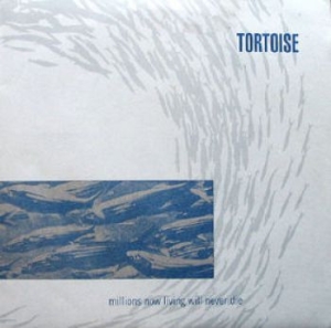 Tortoise - Millions Now Living Will Never Die ryhmässä VINYYLI @ Bengans Skivbutik AB (4160692)