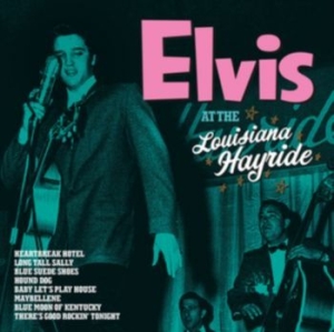 Presley Elvis - Hayride Shows, Live 1955 ryhmässä Minishops / Elvis Presley @ Bengans Skivbutik AB (4160739)