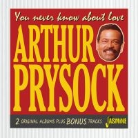 Prysock Arthur - You Never Know About Love - 2 Origi ryhmässä CD @ Bengans Skivbutik AB (4160770)