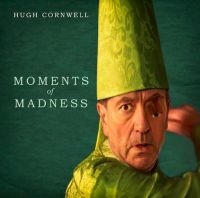 Cornwell Hugh - Moments Of Madness ryhmässä CD @ Bengans Skivbutik AB (4160789)