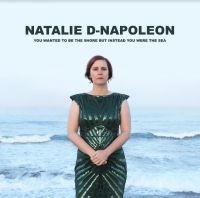 Napoleon Natalie-D - You Wanted To Be The Shore But Inst ryhmässä CD @ Bengans Skivbutik AB (4160790)