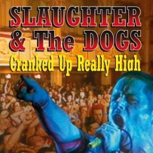 Slaughter & The Dogs - Cranked Up Really High ryhmässä VINYYLI @ Bengans Skivbutik AB (4162337)