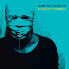 Cabaret Voltaire - Micro-Phonies (Turquoise) ryhmässä VINYYLI @ Bengans Skivbutik AB (4162340)