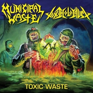 Municipal Waste / Toxic Holocaust - Toxic Waste Ep ryhmässä VINYYLI @ Bengans Skivbutik AB (4162996)