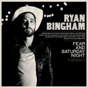 Bingham Ryan - Fear And Saturday Night ryhmässä VINYYLI @ Bengans Skivbutik AB (4162998)