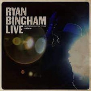 Bingham Ryan - Ryan Bingham Live ryhmässä VINYYLI @ Bengans Skivbutik AB (4162999)