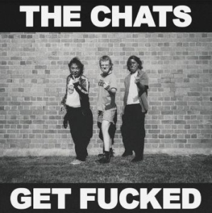 Chats - Get Fucked ryhmässä CD @ Bengans Skivbutik AB (4163114)