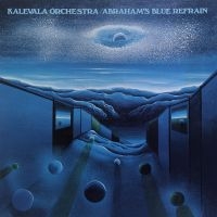 Kalevala Orchestra - Abraham's Blue Refrain ryhmässä CD @ Bengans Skivbutik AB (4163165)