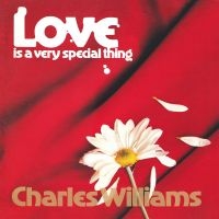 Williams Charles - Love Is A Very Special Thing ryhmässä CD @ Bengans Skivbutik AB (4163166)