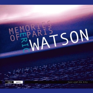 Watson Eric - Memories Of Paris ryhmässä CD @ Bengans Skivbutik AB (4163243)