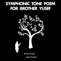 Maupin Bennie &  Adam Rudolph - Symphonic Tone Poem For Brother Yus ryhmässä VINYYLI @ Bengans Skivbutik AB (4163678)