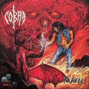 Cobra - To Hell ryhmässä CD @ Bengans Skivbutik AB (4163747)