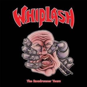 Whiplash - Roadrunner Years (3 Cd Deluxe Digip ryhmässä CD @ Bengans Skivbutik AB (4164575)