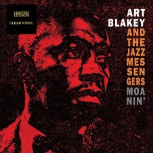 Blakey Art And The Jazz Messengers - Moanin' (Clear) ryhmässä VINYYLI @ Bengans Skivbutik AB (4164609)