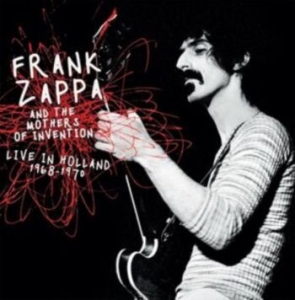 Zappa Frank & The Mothers Of Invent - Live In Holland 1968-1970 ryhmässä Minishops / Frank Zappa @ Bengans Skivbutik AB (4164646)