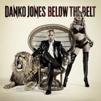 Danko Jones - Below The Belt (Vinyl) ryhmässä Minishops / Danko Jones @ Bengans Skivbutik AB (4164980)