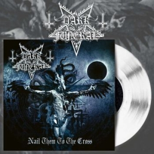 Dark Funeral - Nail Them To The Cross (White Vinyl ryhmässä Minishops / Dark Funeral @ Bengans Skivbutik AB (4165567)